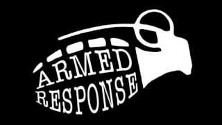 Armed Response - What&#39;s Done is Done