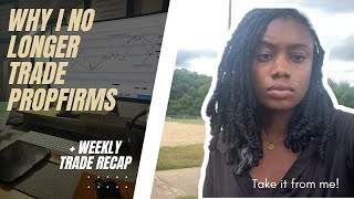 Why I Quit Prop Firm Trading (and reasons why YOU should too)