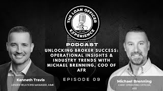 Unlocking Broker Success: Operational Insights & Industry Trends with Michael Brenning, COO of AFR
