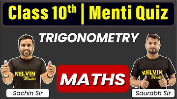 Class 10 Maths Menti Quiz | Trigonometry Important Questions | Saurabh Sir & Sachin Sir | Kelvin