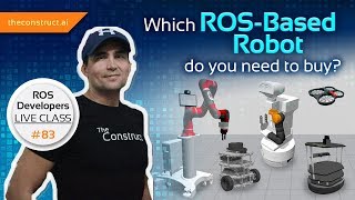 Which ROS-Based Robot do you Need to Buy #83