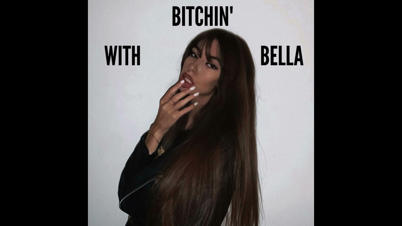 BITCHIN' WITH BELLA PODCAST // how I fell in love with fashion and social media