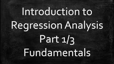 Introduction to Regression Analysis: Fundamentals