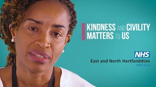 'Kindness and Civility Matters to Us'  - East and North Hertfordshire NHS Trust.