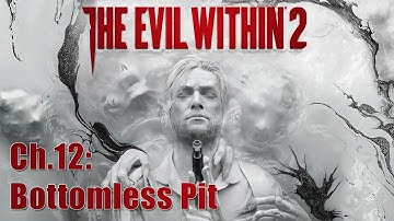 The Evil Within 2 - Gameplay - Chapter 12: Bottomless Pit - PS5 4K