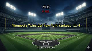 Minnesota Twins vs New York Yankees | MLB Final Score 11-4 | July 05, 2026
