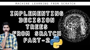 Implementing Decision Trees From Scratch PART 2 - (Machine Learning)