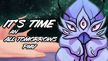 It’s Time | An All Tomorrows PMV