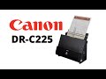Canon DR-C225 Scanner Overview