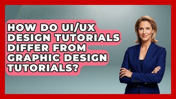 How Do UI/UX Design Tutorials Differ From Graphic Design Tutorials? | Design Tool Unlocked News