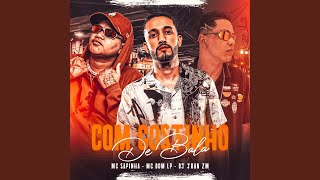 Com Gostinho de Bala (feat. MC DOM LP, Mc Sapinha)