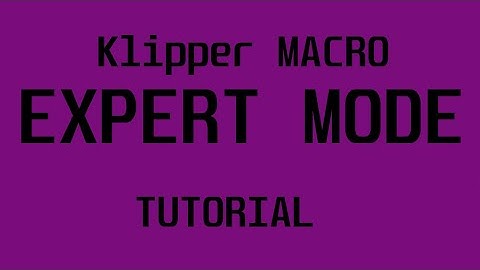 Klipper Macros, but EXPERT MODE!