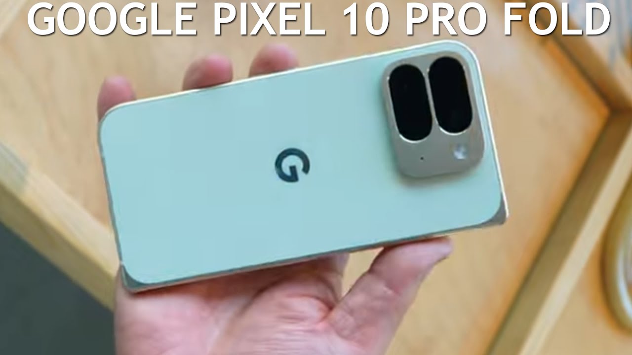 Google Pixel 10 Pro Fold первый обзор на русском