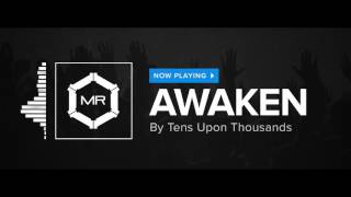 Tens Upon Thousands - Awaken [HD] chords