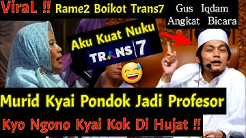 Viral !! Kyai Lirboyo Di Hujat! Rame Boikot Trans7 Gus Iqdam Angkat Bicara! Siap Beli Trans7!
