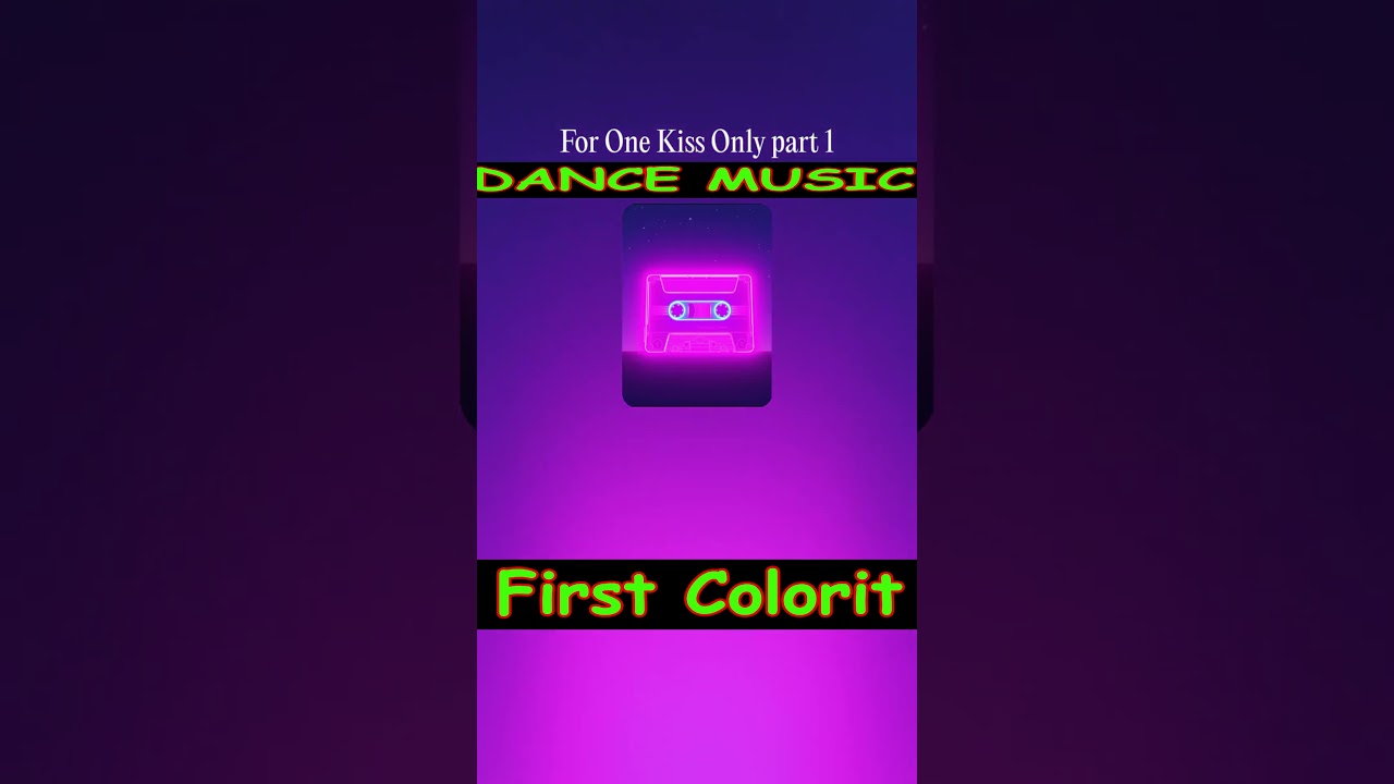 First Colorit - For One Kiss Only part 1