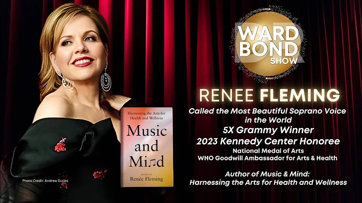 Grammy Winner Renee Fleming New Book - Music and Mind: Harnessing the Arts for Health and Wellness