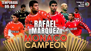 Con 20 años RAFA MÁRQUEZ se convirtió en CAMPEÓN con MÓNACO  Temporada 19992000 Partido a Partido