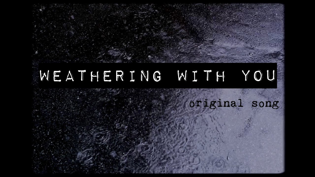 idatherese - Weathering With You (original song | 20 MINUTE SONGWRITING CHALLENGE - THE RESULT)