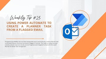 Using Power Automate to create a Planner Task from a flagged email