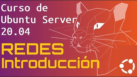 Curso de Ubuntu Server 20 desde cero para principiantes | REDES, Introducción -  (video 17)