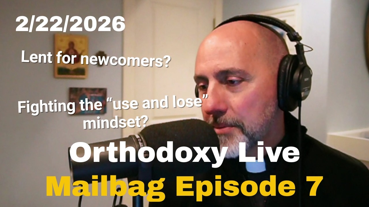 Православие в прямом эфире — Вопросы и ответы о православной вере с отцом Эваном, 22 февраля 2026 г.