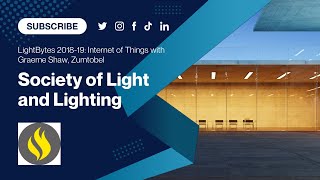 SLL LightBytes 2018-19: Internet of Things with Graeme Shaw, Zumtobel screenshot 4