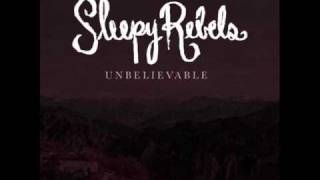 Watch Sleepy Rebels Unbelievable video