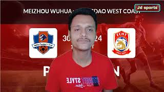 Meizhou Hakka vs Qingdao West Coast prediction | Round 09