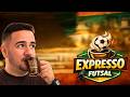 EXPRESSO FUTSAL #27 (26/05/2026)