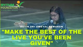 “Make the best of the life you’ve been given!” | Umayal Eswaran | RYTHM Foundation