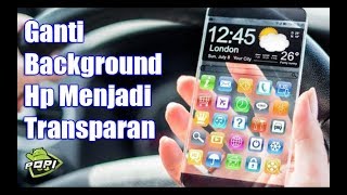 Cara Membuat Layar HP Android TRANSPARAN Tanpa ROOT screenshot 2