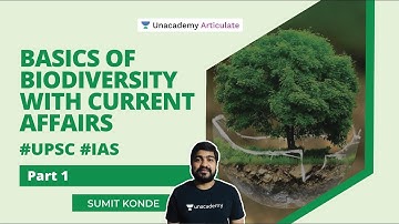 Basics of Biodiversity with Current Affairs - Part 1 | UPSC CSE 2021 | By Sumit Konde