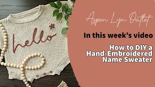 DIY Hand Embroidered Name Sweater - How to Chain Stitch a Knit Sweater