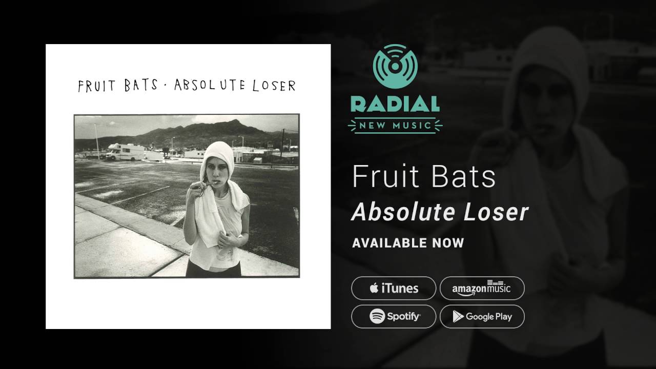 Fruit Bats Absolute Loser (Album Trailer) YouTube