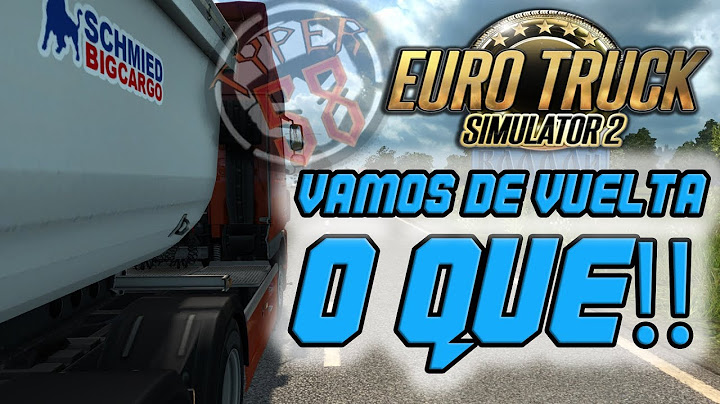 Vamos de Vuelta o Que!!! Euro Truck Simulator 2 | en Directo | Español