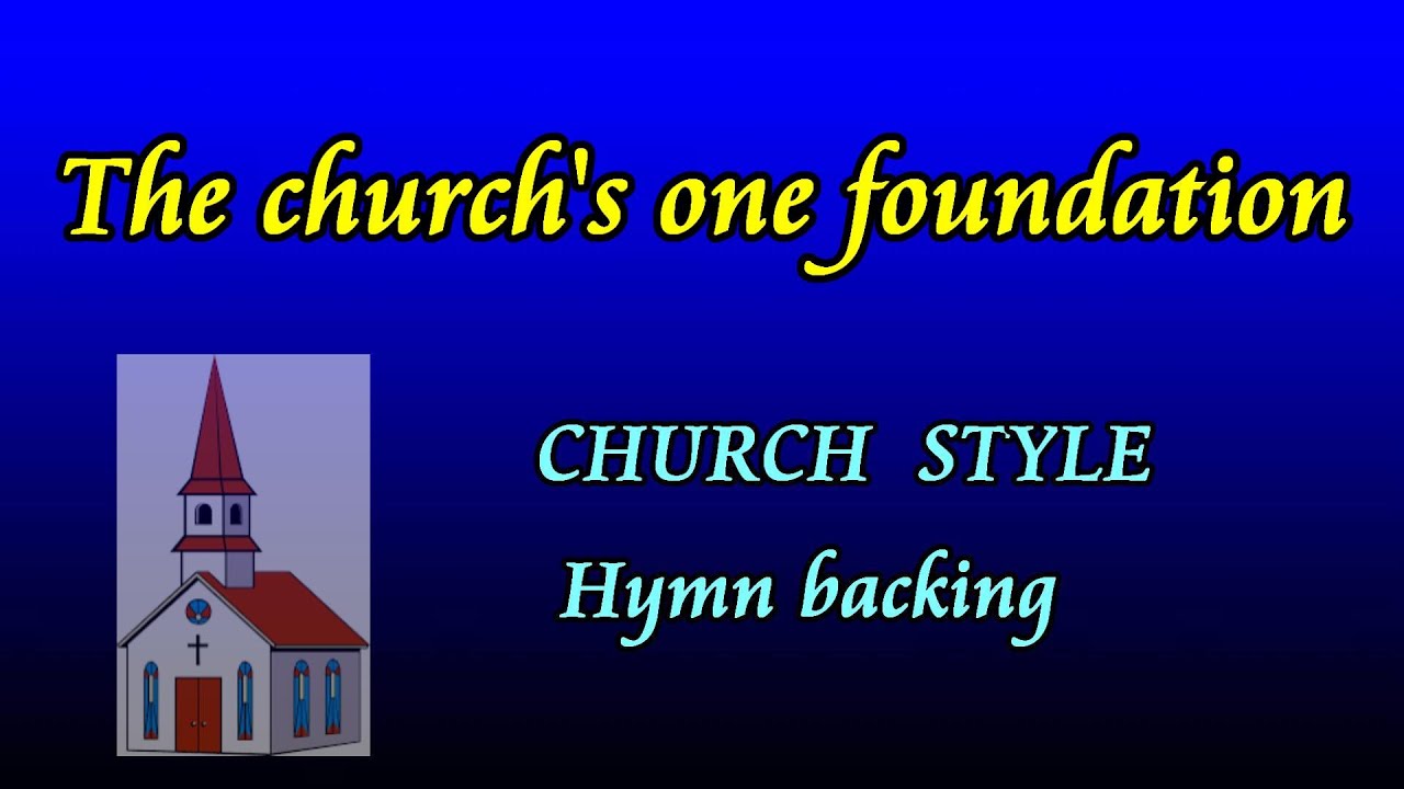 The church's one foundation church style hymn backing karaoke by