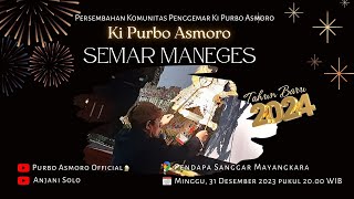  Tahun Baru 2024 Ki Purbo Asmoro Semar Maneges