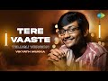 Tere Vaaste - Telugu Version | Zara Hatke Zara Bachke | Sachin-Jigar | Vikyath Mukka