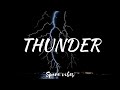 Imagine Dragons - Thunder (Lyrics)