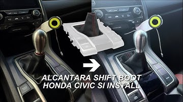 ALCANTARA SHIFT BOOT INSTALL ON MY 10TH GEN CIVIC SI