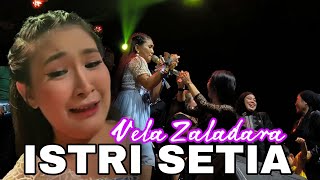 ISTRI SETIA || VELA ZALADARA || SK GRUP