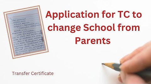 How To Write Application For TC | Application For TC To Change School From Parents