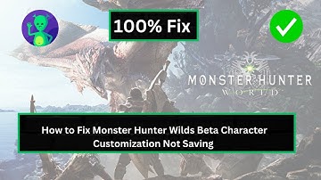 How to Fix Monster Hunter Wilds Beta Character Customization Not Saving