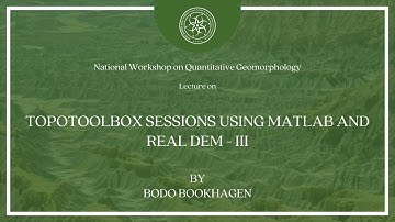 Topotoolbox sessions using Matlab and real DEM - Part 3 | Bodo Bookhagen