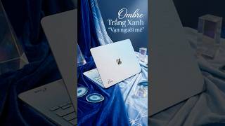 Macbook Air 13 M2 với Ombre trắng xanh kim tuyến