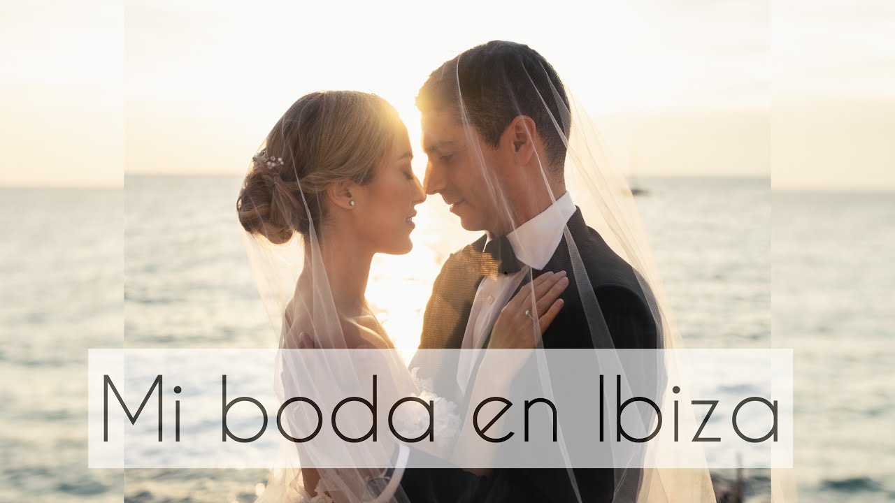 EL DÍA de MI BODA | Mi BODA en IBIZA | PREBODA, CEREMONIA Y BAILE NOVIOS | WEDDING DAY | Lidia Siori