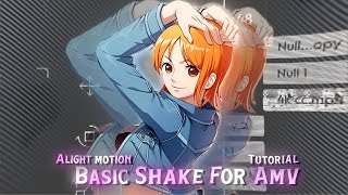 BASIC SHAKE FOR AMV EDITS - ALIGHT MOTION TUTO 📱