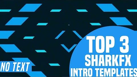 Top 3 sharkfx intro templates (no text)l intro templates no text I by yuvidzn