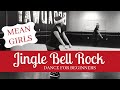 Mean Girls "Jingle Bell Rock" Dance Video